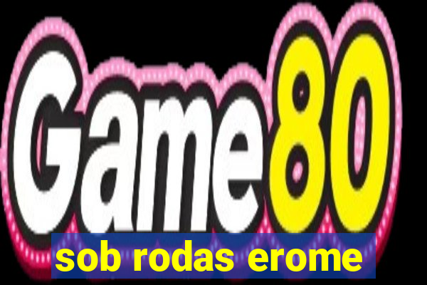 sob rodas erome